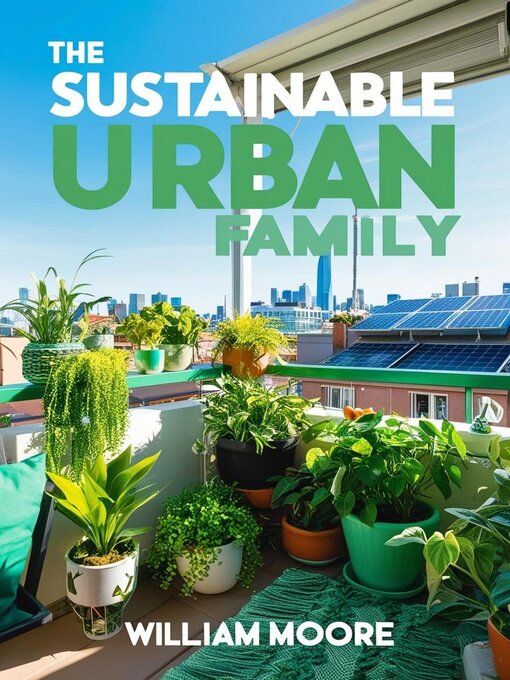 Title details for The Sustainable Urban Family by William Moore - Available